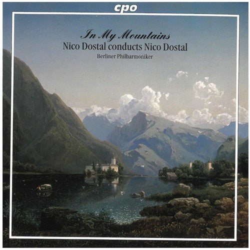 Dostal / Broddack / Berlin Philharmonic Orchestra: In My Mountains