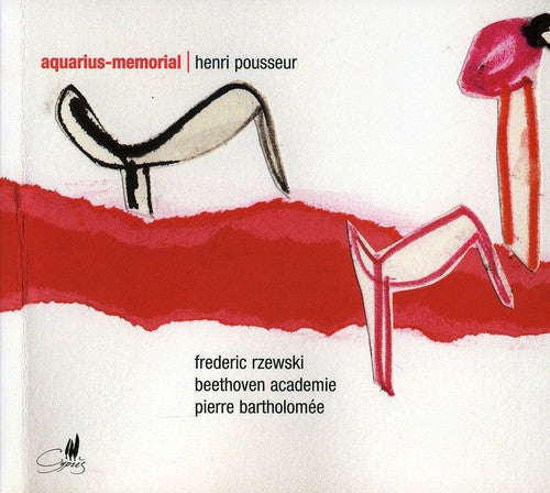 Pousseur / Rzewski / Bartholomee: Aquarius-Memorial