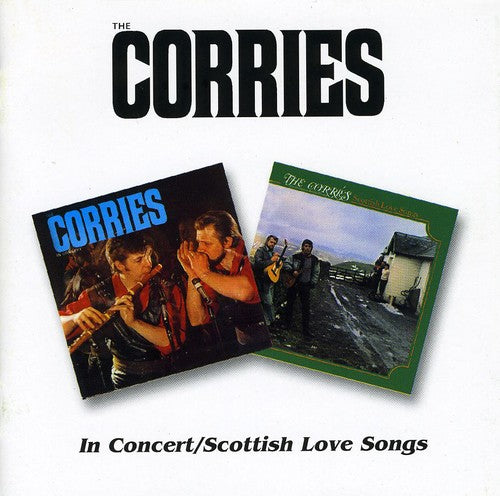 Corries: In Concert / Scottish Love Songs