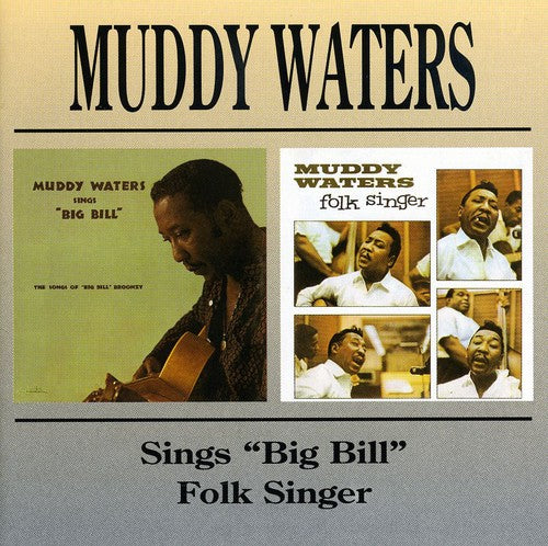 Waters, Muddy: Muddy Waters Sings Big Bill / Folk Singer