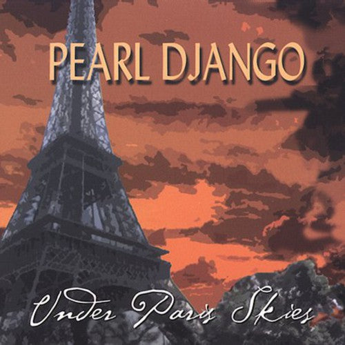 Pearl Django: Under Paris Skies