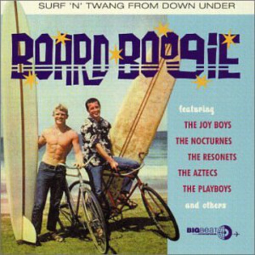 Board Boogie Surf N Twang From Down / Various: Board Boogie Surf N Twang from Down / Various