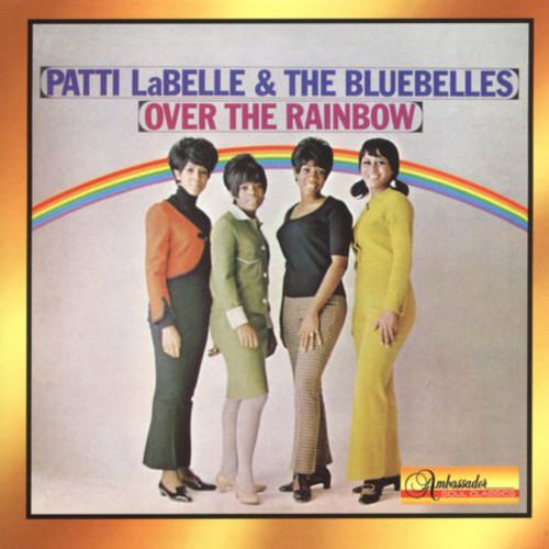 Labelle, Patti & Bluebelles: Over the Rainbow