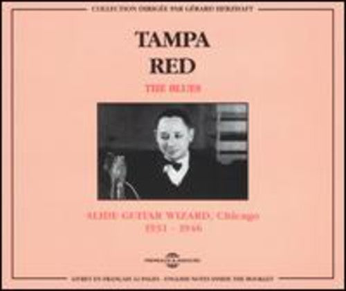 Tampa Red: Blues/Slide Guitair Wizard-Chicago 1931-1946