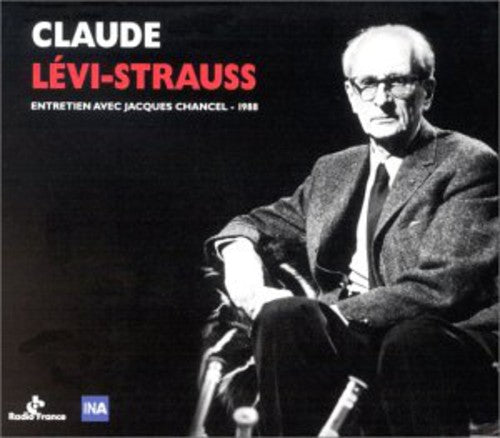 Chancel / Levi-Struass: Entretien Avec Jacques Chancel