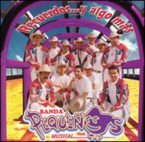 Banda Pequenos Musical: Recuerdos y Algo Mas