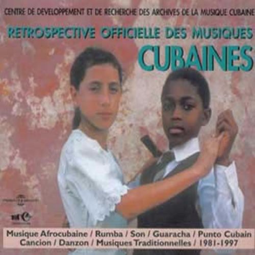 Retrospective Officielle Des Musiques / Various: Retrospective Officielle Des Musiques Cubaine 1981