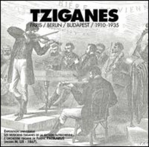 Tziganes Paris Berlin / Various: Tziganes Paris-Berlin-Budapest 1910-1935