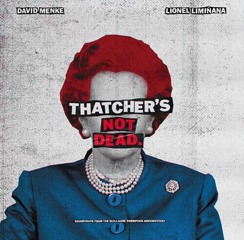 Liminanas / Menke, David: Thatcher's Not Dead (Original Soundtrack) - Limited Gatefold Vinyl