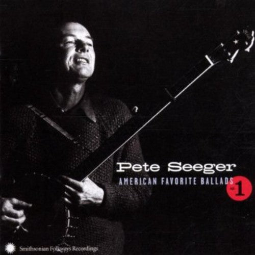 Seeger, Pete: American Favorite Ballads, Vol. 1