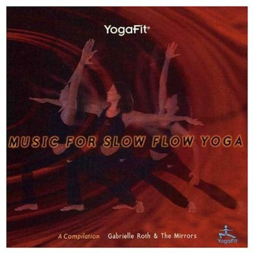 Roth, Gabrielle & Mirrors: Music for Slow Slow Yoga