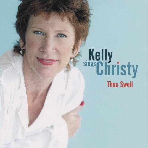 Kelly, Julie: Kelly Sings Christy: Thou Swell