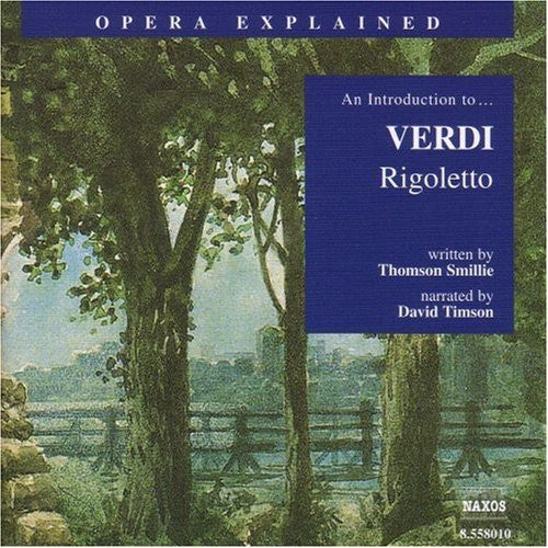 Verdi / Smillie / Timson: Opera Explained: Rigoletto