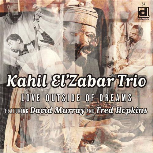 El'Zabar, Kahil: Love Outside of Dreams