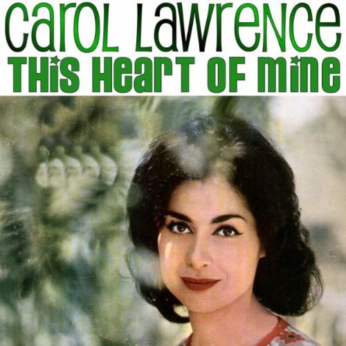 Lawrence, Carol: This Heart of Mine