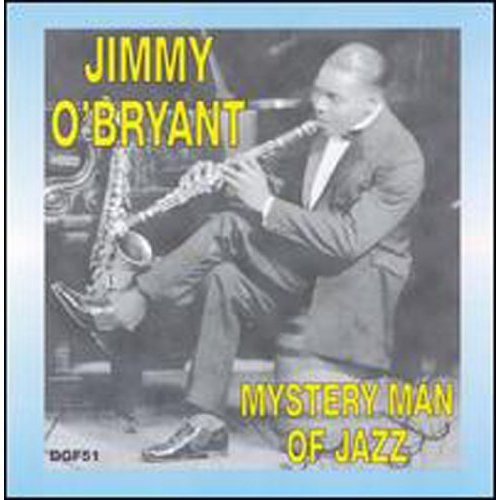 O'Bryant, Jimmy: Mystery Man of Jazz