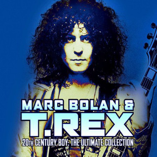 Bolan, Marc / T-Rex: 20th Century Boy: Ultimate Coll