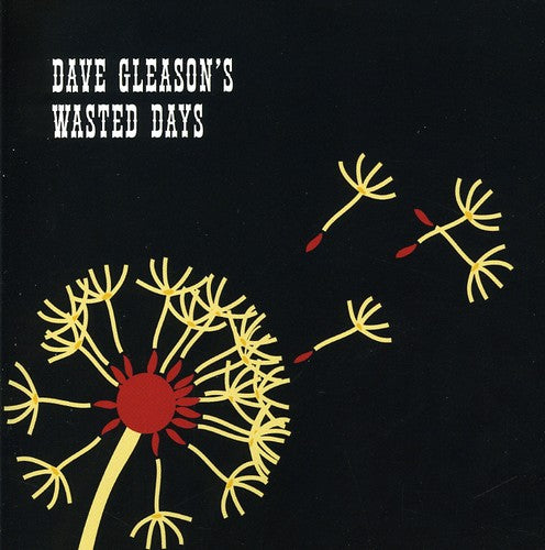 Gleason, Dave Wasted Days: Dave Gleason's Wasted Days