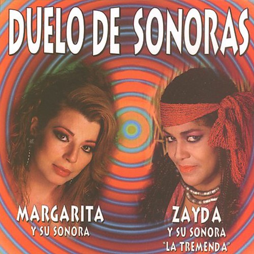 Sonora De Margarita / Zayda Y Su Sonora Tremenda: Duelos De Sonoras