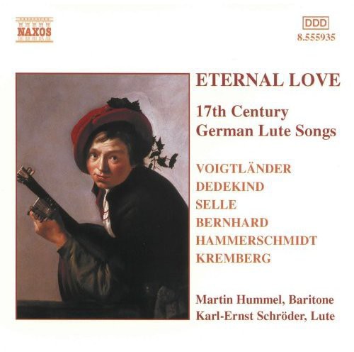 Eternal Love: 17th Century German Lute Songs / Var: Eternal Love: 17th Century German Lute Songs / Various