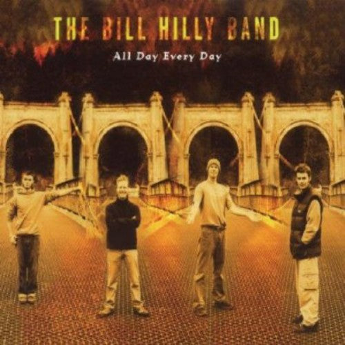 Bill Hilly Band: All Day Every Day