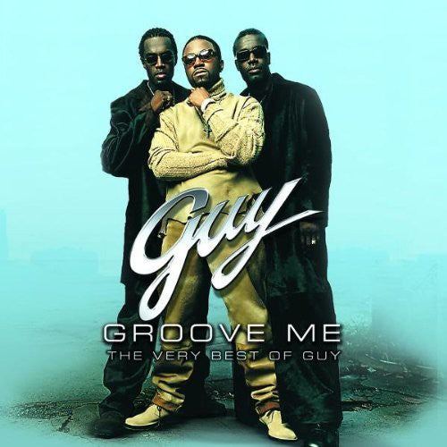 Guy: Groove Me: The Very Best of Guy