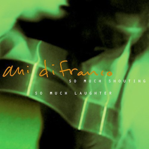 Difranco, Ani: So Much Shouting