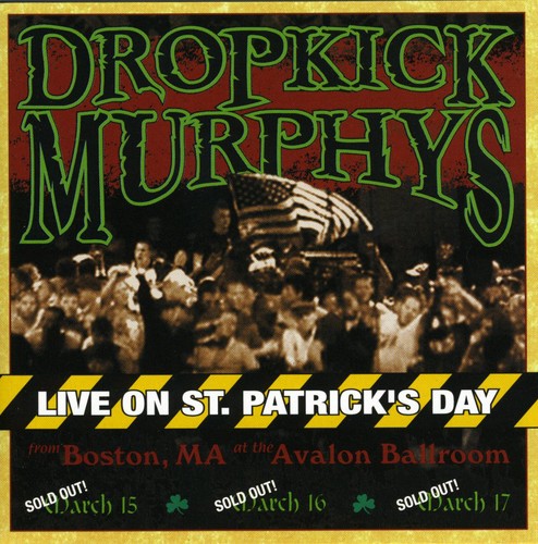 Dropkick Murphys: Live On St. Patrick's Day From Boston, MA