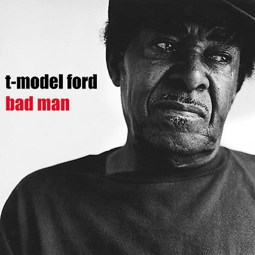 T-Model Ford: Bad Man