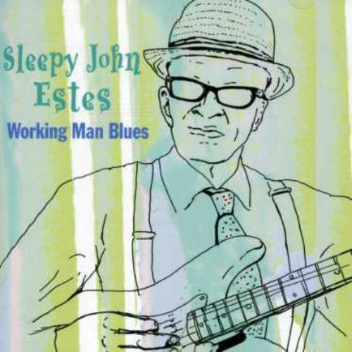 Estes, Sleepy John: Working Man's Blues