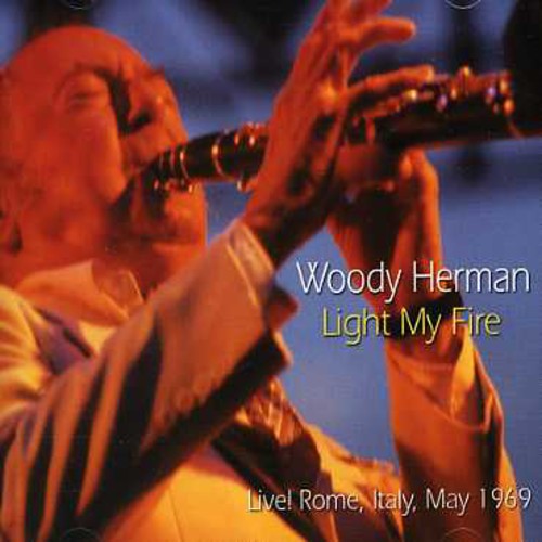 Herman, Woody: Light My Fire