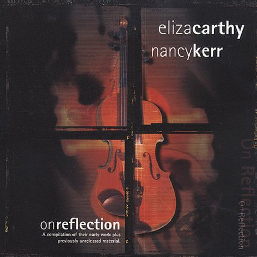 Carthy, Eliza / Kerr, Nancy: On Reflection