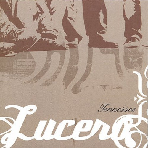 Lucero: Tennessee