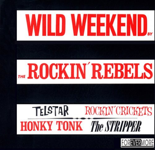 Wild Weekend: Rockin Rebels