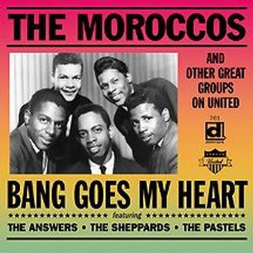 Moroccos: Bang Goes My Heart