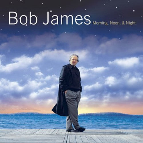 James, Bob: Morning Noon & Night