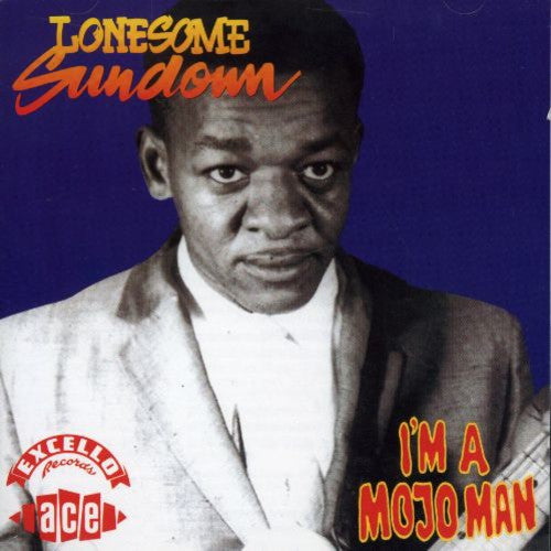 Sundown, Lonesome: I'm a Mojo Man