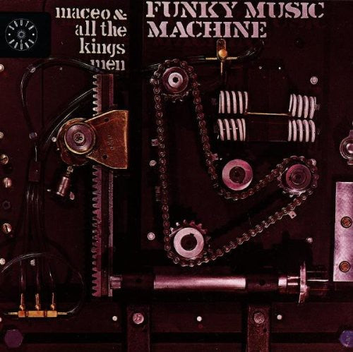 Maceo & All the Kings Men: Funky Music Machine