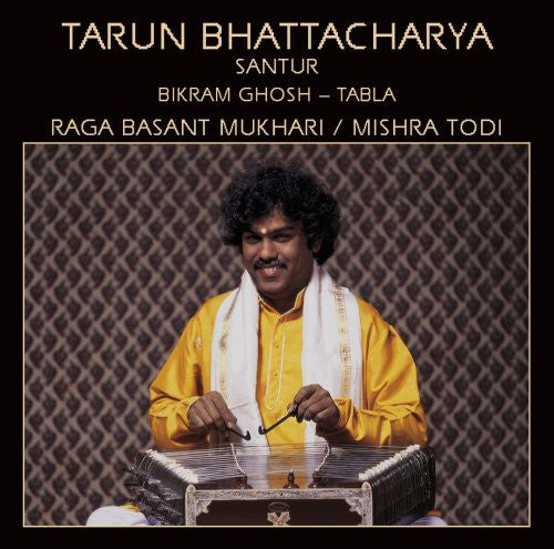 Bhattacharya, Tarun: Raga Basant Mukhart