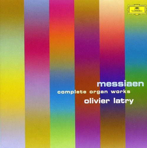 Messiaen / Latry: Complete Organ Works