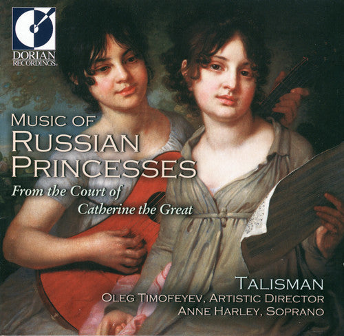 Talisman / Timofeyev / Harley / Rees / Abelin: Music of Russian Princesses