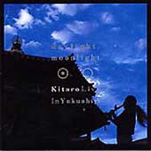 Kitaro: Daylight, Moonlight: Kitaro Live In Yakushiji