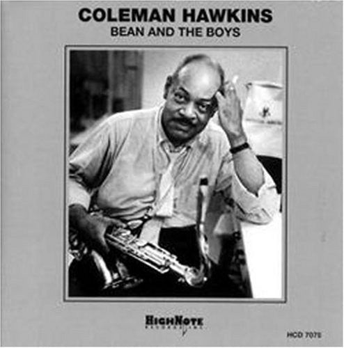 Hawkins, Coleman: Bean and The Boys