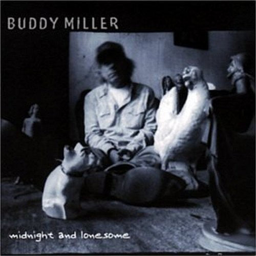 Miller, Buddy: Midnight and Lonesome