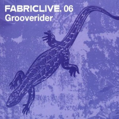 Grooverider: Fabric Live, Vol. 6