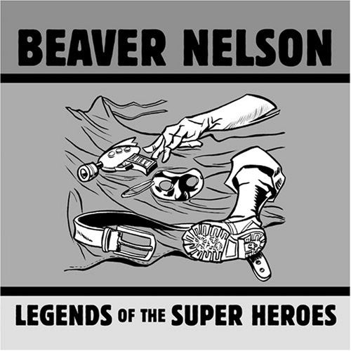 Nelson, Beaver: Legends of the Super Heroes