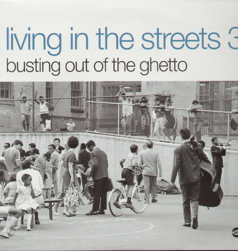 Living in the Streets 3: Busting Out of the Ghetto: Living In The Streets, Vol. 3: Busting Out Of The Ghetto