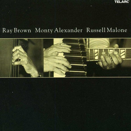 Brown, Ray / Alexander, Monty / Malone, Russell: Ray Brown, Monty Alexander, Russell Malone