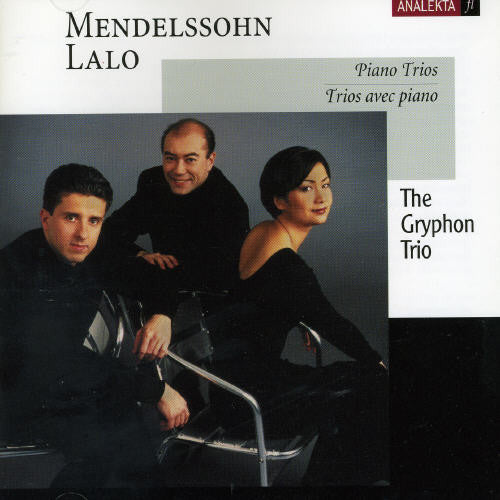 Gryphon Trio / Mendelssohn / Lalo: Piano Trios