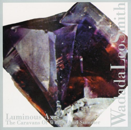 Smith, Wadada Leo: Luminous Axis